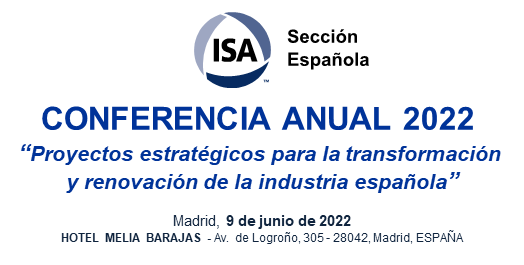ISA Sección Española Conferencia Anual 2022 – Proyectos estratégicos para la transformación y renovación de la industria española